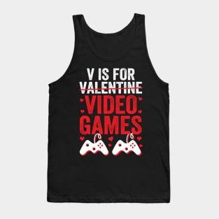V Is For Video Games Funny Valentines Day Gamer Tank Top